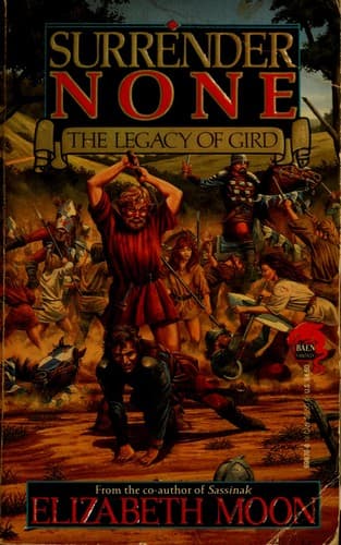 Cover of Surrender None  (The Legacy of Gird #1) by Elizabeth Moon