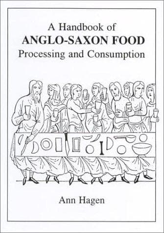 Cover of A handbook of Anglo-Saxon food by Ann Hagen