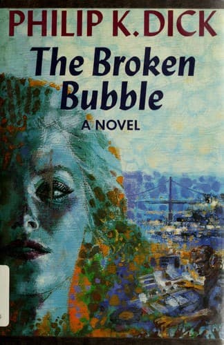 Cover of The broken bubble by Philip K. Dick