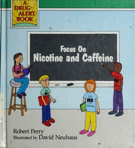 Cover of Focus on nicotine and caffeine by Perry, Robert L