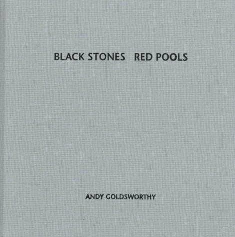 Cover of Black Stones Red Pools by Andy Goldsworthy