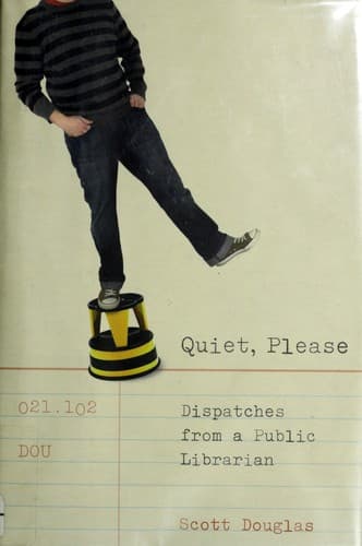 Cover of Quiet, please by Scott Douglas