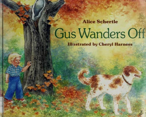 Cover of Gus wanders off by Alice Schertle