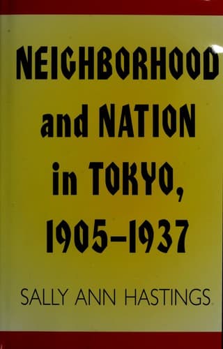 Cover of Neighborhood and nation in Tokyo, 1905-1937 by Sally A. Hastings