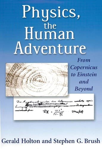 Cover of Physics, the human adventure by Gerald James Holton