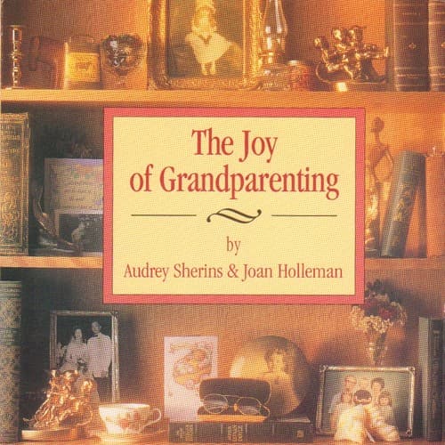 Cover of The joy of grandparenting by Audrey Sherins