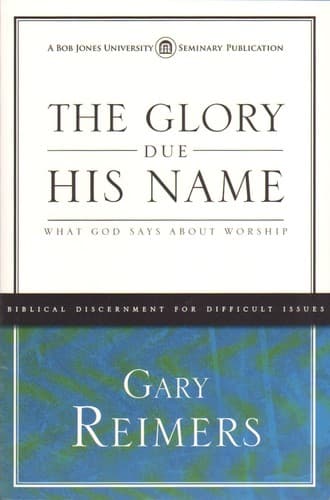 Cover of The glory due His name by Gary R. Reimers