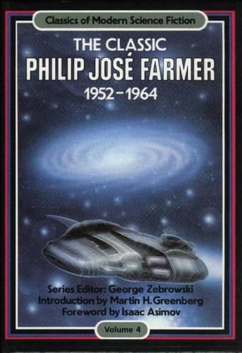 Cover of The Classic Philip José Farmer by Philip José Farmer