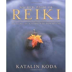 Cover of Sacred path of Reiki by Katalin Koda