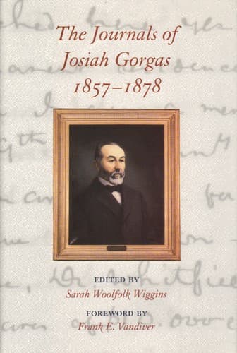 Cover of The journals of Josiah Gorgas, 1857-1878 by Josiah Gorgas