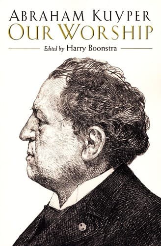 Cover of Our worship by Abraham Kuyper