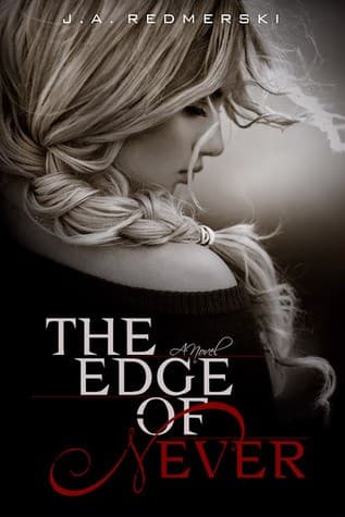 Cover of The Edge of Never by J.A. Redmerski
