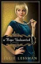 Cover of A Hope Undaunted by Julie Lessman