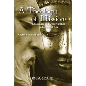 Cover of A theology of mission by Gaylan Kent Mathiesen