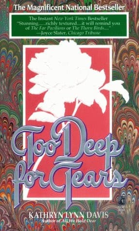 Cover of Too deep for tears by Kathryn Lynn Davis