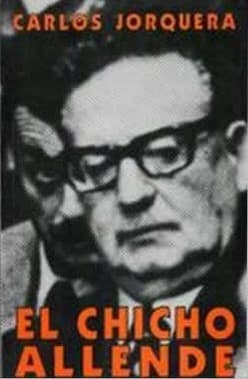 Cover of El Chicho Allende by Carlos Jorquera