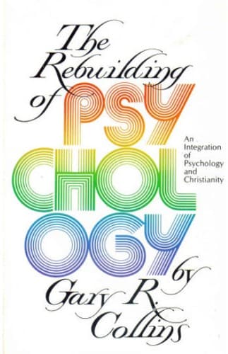 Cover of The rebuilding of psychology by Gary R. Collins