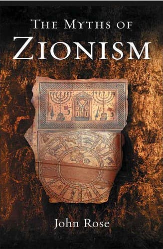 Cover of The myths of Zionism by John Rose