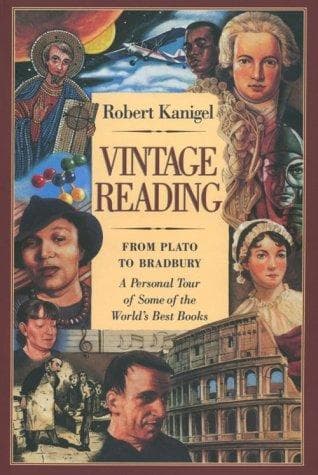 Cover of Vintage Reading : From Plato to Bradbury by Robert Kanigel