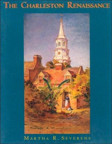 Cover of The Charleston renaissance by Martha R. Severens