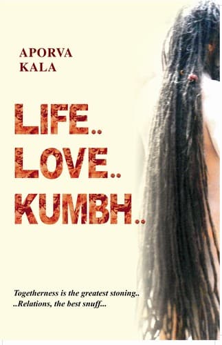 Cover of Life... Love... Kumbh... by Aporva Kala