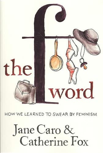 Cover of The F word by Jane Caro