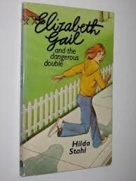 Cover of Elizabeth Gail and the dangerous double by Hilda Stahl