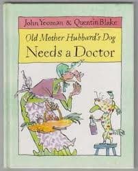 Cover of Old Mother Hubbard's dog needs a doctor by John Yeoman