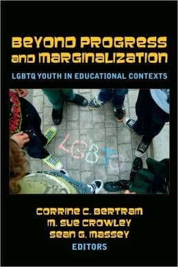 Cover of Between progress and marginalization: LGBTQ youth in and out of school by Sean G. Massey