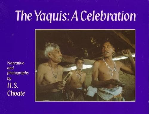 Cover of The Yaquis by H. S. Choate