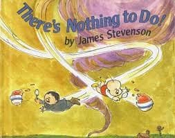 Cover of There's nothing to do! by James Stevenson