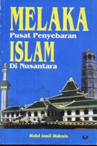 Cover of Melaka pusat penyebaran Islam di Nusantara by Mohd. Jamil bin Mukmin