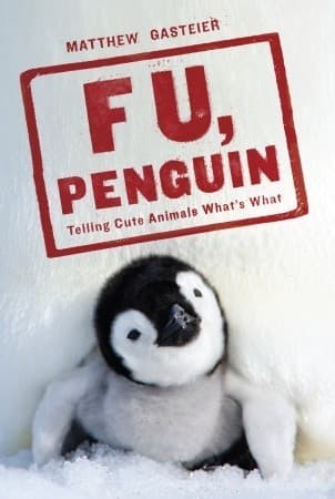 Cover of F U, penguin by Matthew Gasteier