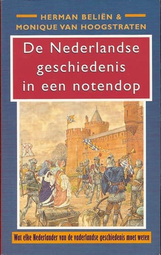 Cover of De Nederlandse geschiedenis in een notendop by H. M. Beliën
