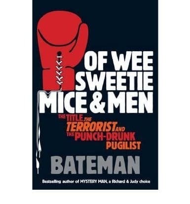 Cover of Of wee sweetie mice and men by Colin Bateman