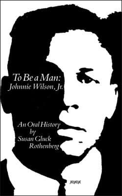 Cover of To be a man, Johnnie Wilson, Jr by Johnnie Wilson