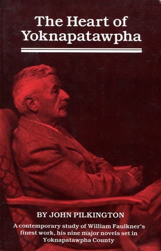 Cover of The Heart of Yoknapatawpha by Pilkington, John
