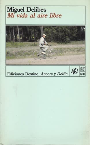 Cover of Mi vida al aire libre by Miguel Delibes
