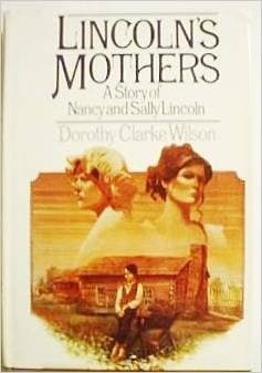 Cover of Lincoln's mothers by Dorothy Clarke Wilson