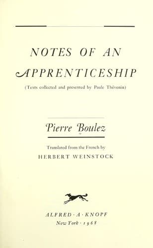 Cover of Notes of an apprenticeship by Pierre Boulez