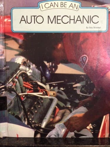 Cover of I Can Be An Auto Mechanic by Ray Broekel