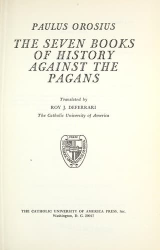 Cover of The seven books of history against the pagans by Paulus Orosius