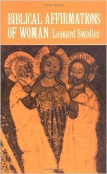 Cover of Biblical affirmations of woman by Leonard J. Swidler