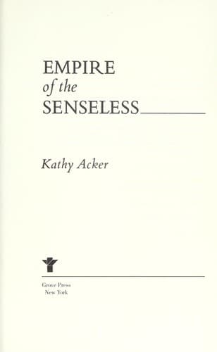 Cover of Empire of the Senseless by Kathy Acker