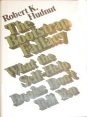 Cover of The bootstrap fallacy by Robert K. Hudnut