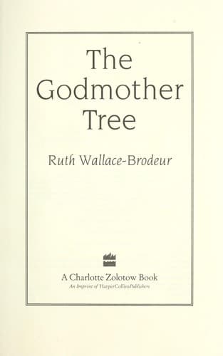 Cover of The godmother tree by Ruth Wallace-Brodeur