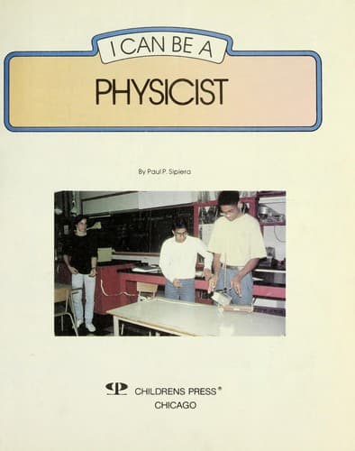 Cover of I can be a physicist by Paul P. Sipiera