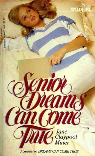 Cover of Senior Dreams Can Come True (Wildfire Book) by Jane Claypool Miner
