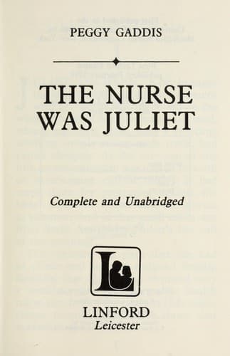 Cover of The nurse was Juliet by Peggy Gaddis