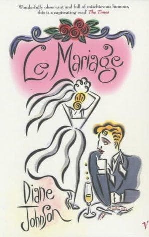 Cover of Le Mariage by Diane Johnson